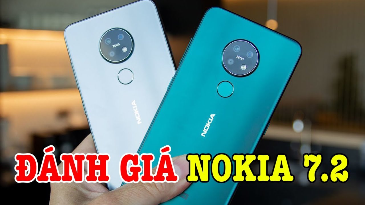 Đánh giá chi tiết Nokia 7.2 giá chỉ 5 triệu liệu có đáng mua?