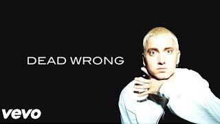 Eminem - Dead Wrong (Music Video)