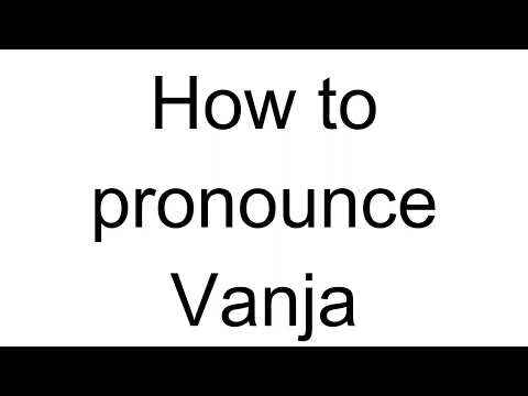 How to Pronounce Vanja (Russian)