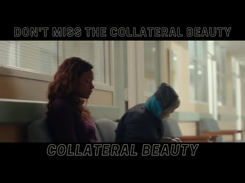 Don't Miss The Collateral Beauty | Collateral Beauty