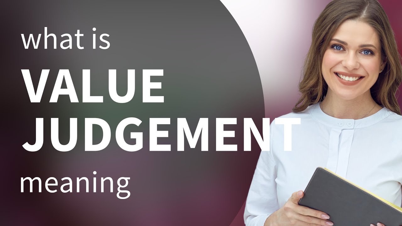 What is a value Judgement examples? Wiki REF