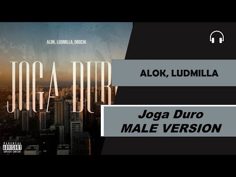 male version | Ludmilla Alok – Joga Duro