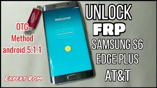 Samsung Galaxy S6 Edge Plus (SM-G928A) Google Account Lock Bypass Android 5.1.1 (AT&T verizon)