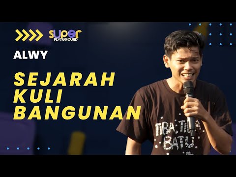 Sejarah Kuli Bangunan Versi Alwy, Kira-kira Apa ya? | Super Playground Vol. 1