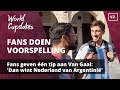 Fans geven één tip aan Van Gaal: 'Dan wint Nederland van Argentinië'