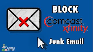 HOW TO BLOCK COMCAST XFINITY JUNK EMAIL ON DESKTOP