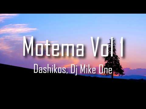 Dashikos ft Dj Mike one - Motema Vol 1 (Paroles/Lyrics)