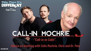 EP. 028 | This Time it's Different...Because it's the Call-In Mochrie Show with Colin Mochrie video