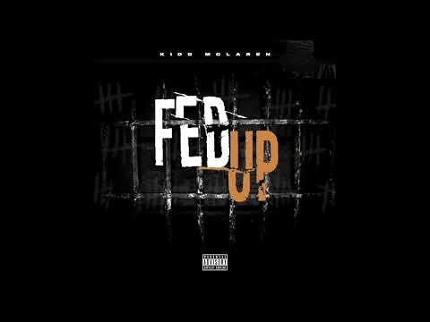 Kidd McLaren ~ Fed Up