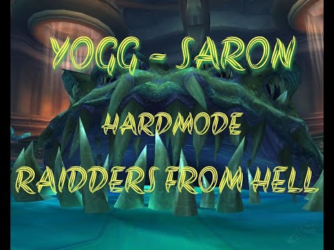 ULDUAR 25 - YOGG-SARON HARDMODE [RAIDDERS FROM HELL]