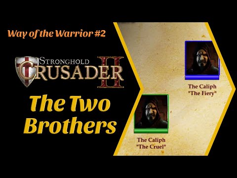 STRONGHOLD CRUSADER 2 - The Two Brothers (2023 Gameplay Walkthrough)