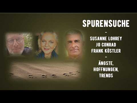 Spurensuche - Ängste, Hoffnungen, Lebenswege - Susanne Lohrey - Jo Conrad - Frank Köstler