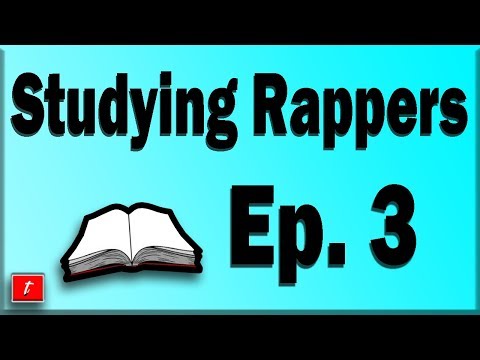 Studying Rappers Ep. 3 - May 1st - 8th