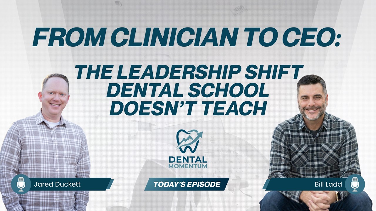 What It Really Takes to Lead and Grow a Dental Practice