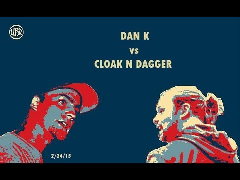 Dan K vs CloakNDagger