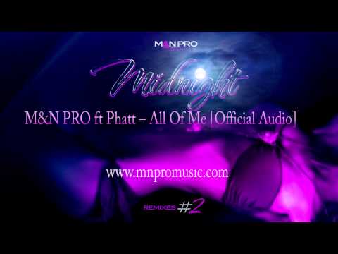 Jonh Legend-All Of Me[Cover]Remix R&Zouk/Kizomba[M&N PRO ft Phatt] 2014 HD