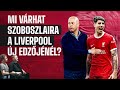 Milyen szerep juthat Szoboszlainak a Liverpool új edzője alatt? I DUPLA TÍZES