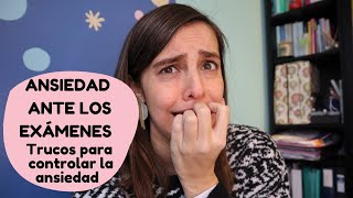 Ansiedad ante exámenes- Cómo reducir la ansiedad de tu hijo