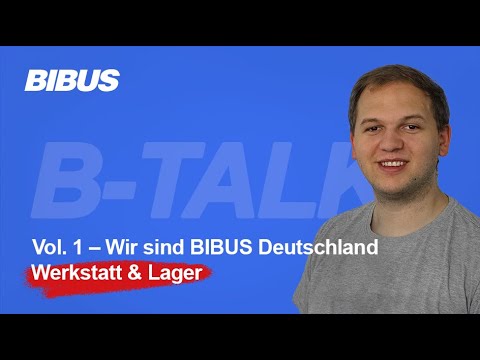 B-Talk Vol.1 – Wir sind BIBUS Deutschland | #6: Werkstatt und Lager | BIBUS GmbH