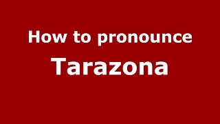 How to pronounce Tarazona