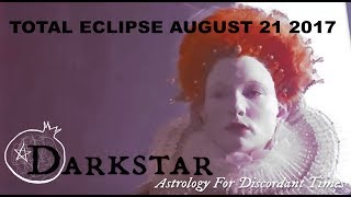 Total Solar Eclipse Leo August 21 ~ Virgin Queen by Darkstar Astrology