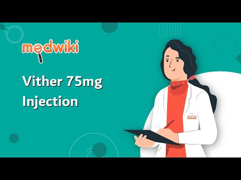 Vither 75mg Injection | Uses, Work and How to take In English.