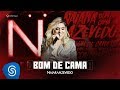 Naiara Azevedo - Bom de Cama (DVD Contraste) Naiara Azevedo - Bom de Cama (DVD Contraste)