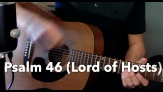 Psalm 46 Lord of Hosts (Shane & Shane)