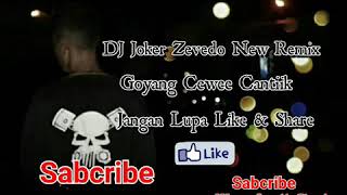 Download lagu Dj Joker Zevedo New Remix Goyang Cewe Cantik mp3 Download lagu Dj Joker Zevedo New Remix Goyang Cewe Cantik mp3