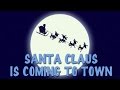 Santa Claus Is Coming To Town With Lyrics Popular Christmas Carols For The Tiny Tots