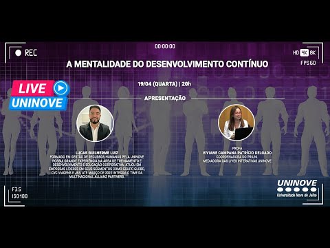 UNINOVE LIVE - A MENTALIDADE DO DESENVOLVIMENTO CONTÍNUO - Lucas Guilherme Luiz
