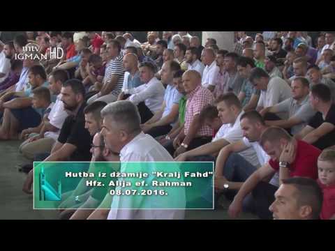HUTBA I DŽUMA NAMAZ DŽAMIJA KRALJ FAHD - 08.07.2016. - MTV IGMAN