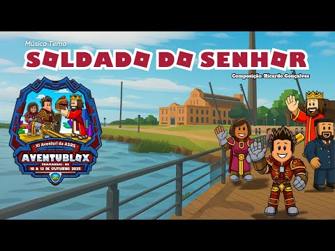Soldado do Senhor | Música tema do XI Aventuri da ASRS - AVENTUBLOX