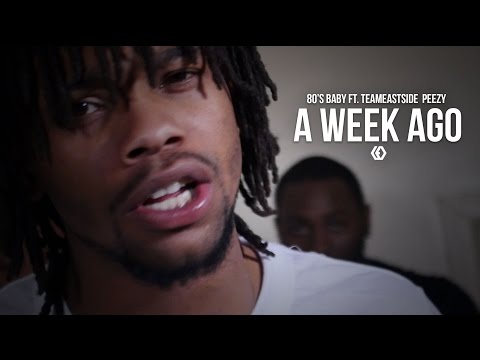 80's Baby ft. TeamEastside Peezy - "A Week Ago"