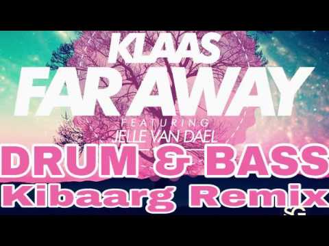 Klaas feat Jelle Van Dael - Far Away (Kibaarg Remix)