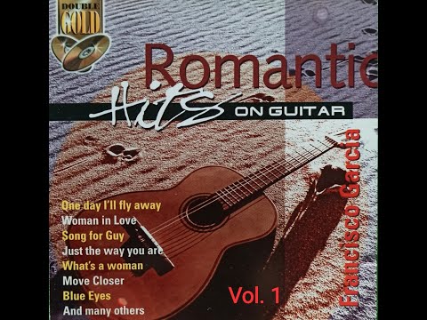 Francisco Garcia - Romantic Hits On Guitar Vol.1
