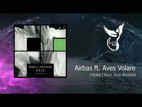 PREMIERE: Airbas Feat. Aves Volare - Hold (Two Are Remix) [Freegrant Music]