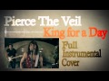 Pierce The Veil - King for a Day - Full ...