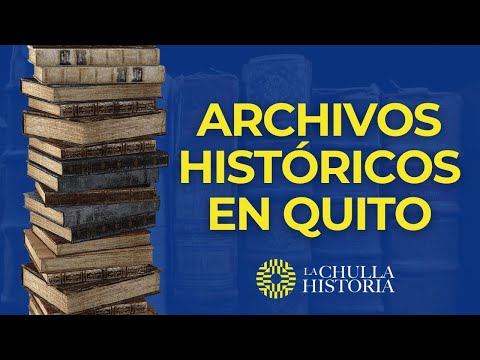 Exploring the Historical Archives of Quito: A Journey Through Time | La Chulla Historia