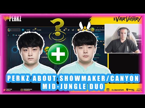 VIT Perkz About Damwon Showmaker/Canyon Mid-Jungle DUO