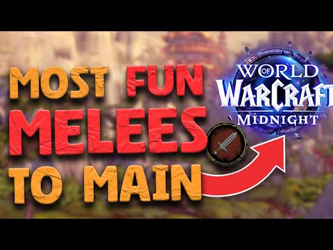 The MOST FUN MELEES to Main in Midnight? | World of Warcraft Midnight