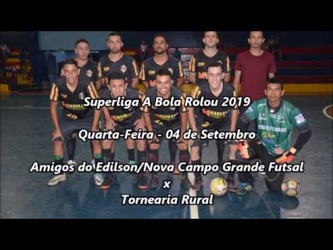 Amigos do Edilson/Nova Campo Grande Futsal x Tornearia Rural - Superliga A Bola Rolou