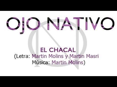 Ojo Nativo - El Chacal (letra)