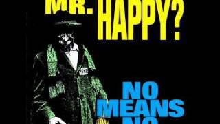 NOMEANSNO- I get up in the morning.