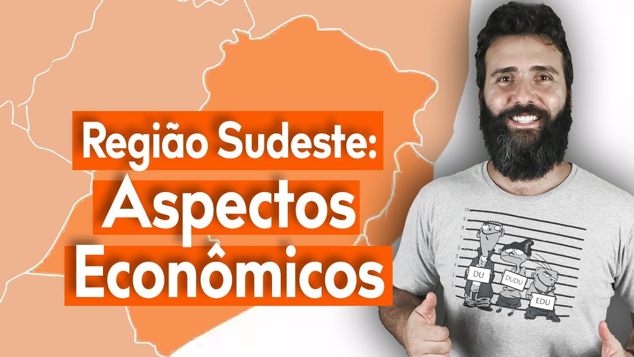 REGIÃO SUDESTE: ASPECTOS ECONÔMICOS - SETOR PRIMÁRIO, SETOR SECUNDÁRIO E SETOR TERCIÁRIO