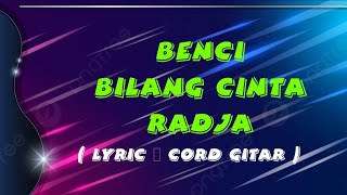 Download lagu Benci Bilang Cinta - Radja ( Lyric Cord Gitar ) mp3 Download lagu Benci Bilang Cinta - Radja ( Lyric Cord Gitar ) mp3