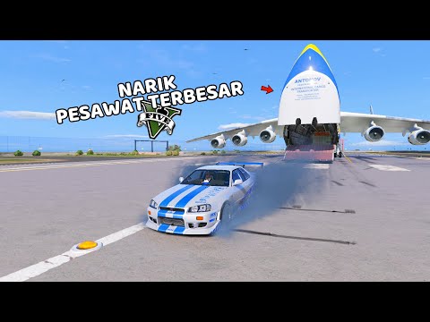 MOBIL NARIK PESAWAT TERBESAR DI DUNIA - GTA 5 MOD