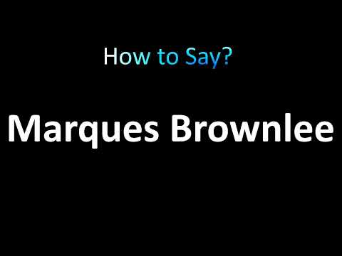 How to Pronounce Marques Brownlee (correctly!) MKBHD