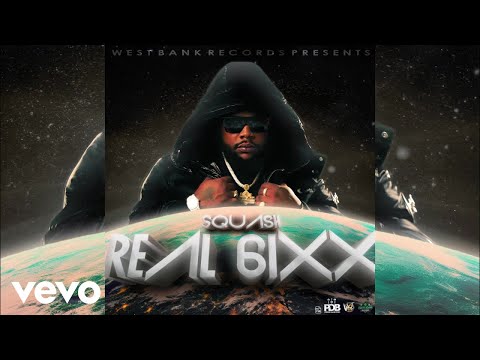 Squash, West Bank Records - Real 6ixx | Official Audio