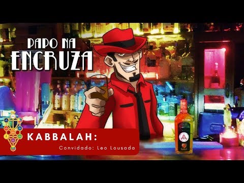 Papo na Encruza 06 - Kabbalah c/ Leo Lousada do Conhecimentos da Humanidade